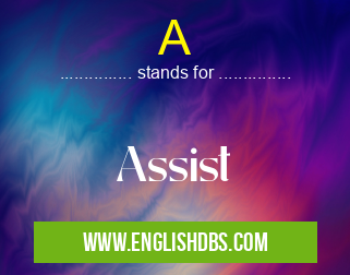 A means Assist A