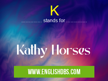K means Kathy Horses K