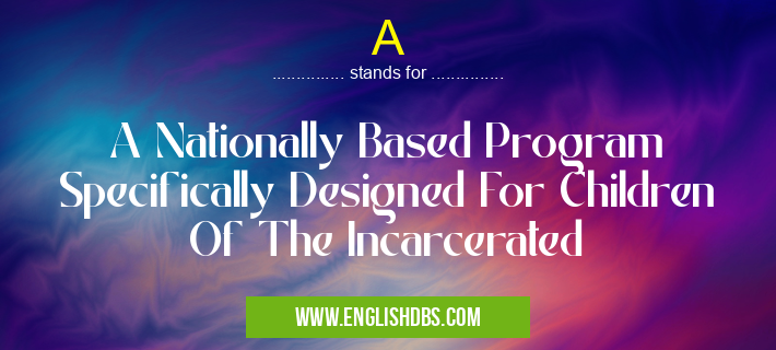 A means A Nationally Based Program Specifically Designed For Children Of The Incarcerated A