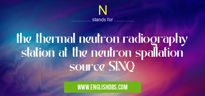 N means the thermal neutron radiography station at the neutron spallation source SINQ N