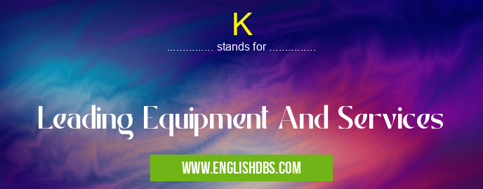 K means Leading Equipment And Services K