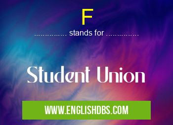 F means Student Union F