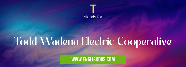 T means Todd Wadena Electric Cooperative T