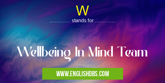 W means Wellbeing In Mind Team W