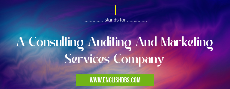 I means A Consulting Auditing And Marketing Services Company I