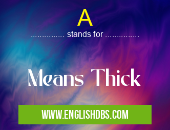 A means Means Thick A