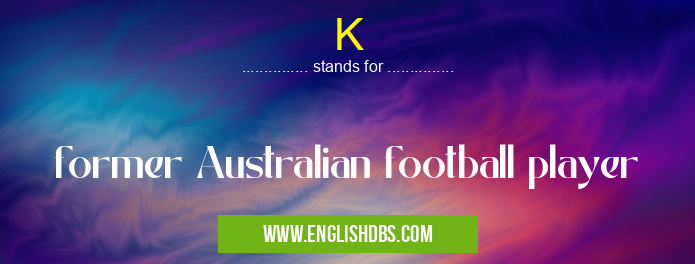 K means former Australian football player K