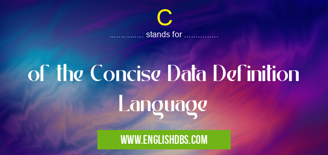 C means of the Concise Data Definition Language C
