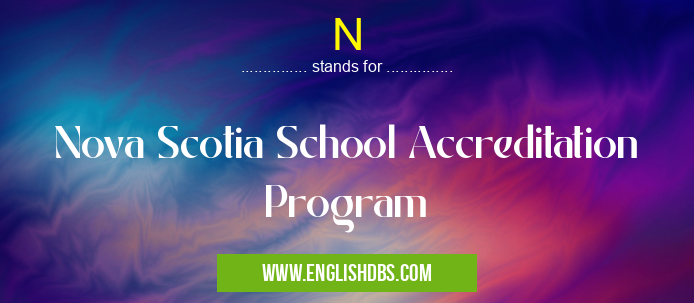 N means Nova Scotia School Accreditation Program N