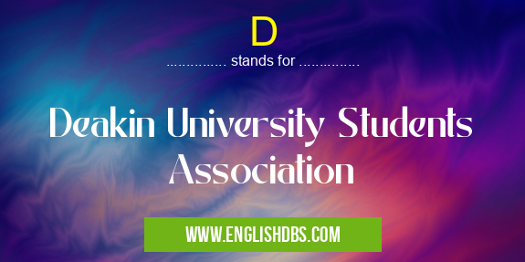 D means Deakin University Students Association D