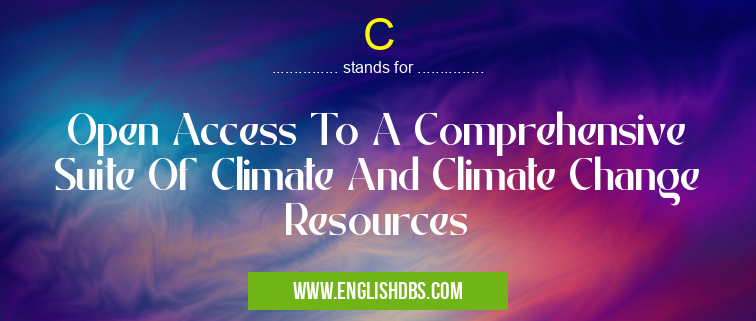 C means Open Access To A Comprehensive Suite Of Climate And Climate Change Resources C