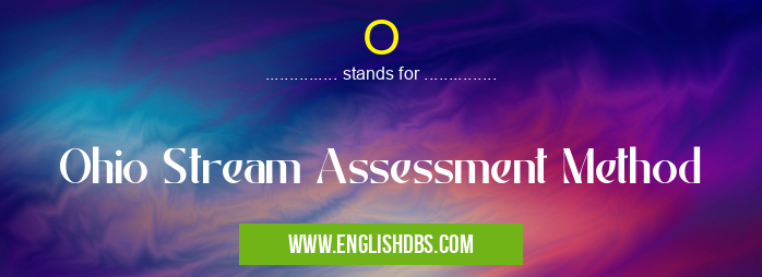 O means Ohio Stream Assessment Method O