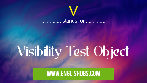 V means Visibility Test Object V