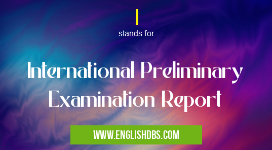 I means International Preliminary Examination Report I
