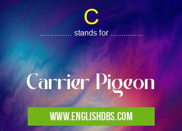 C means Carrier Pigeon C