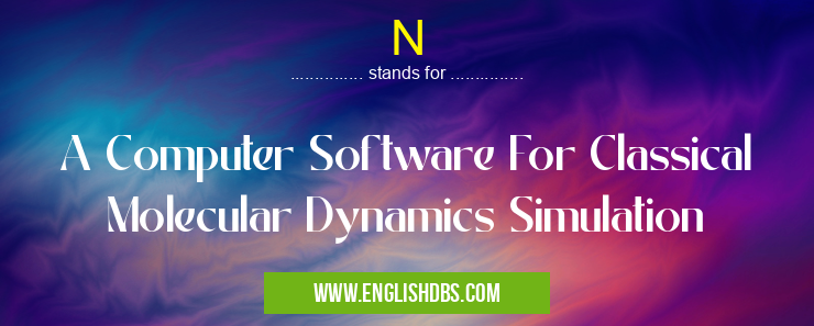 N means A Computer Software For Classical Molecular Dynamics Simulation N