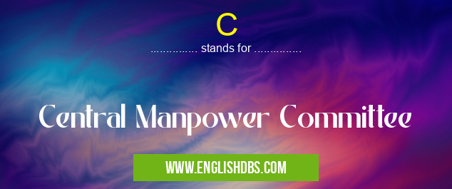 C means Central Manpower Committee C