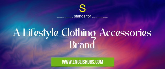 S means A Lifestyle Clothing Accessories Brand S