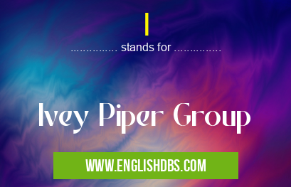 I means Ivey Piper Group I