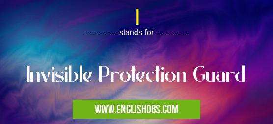 I means Invisible Protection Guard I