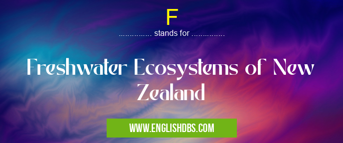 F means Freshwater Ecosystems of New Zealand F