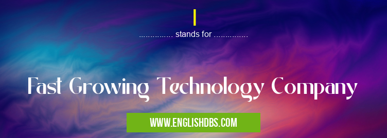 I means Fast Growing Technology Company I