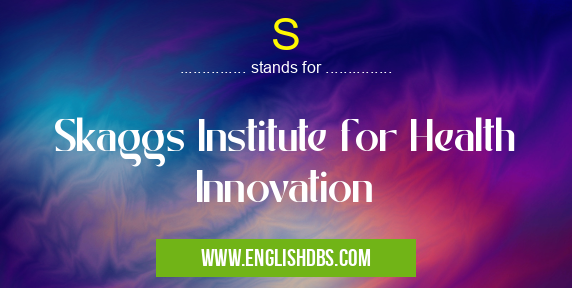 S means Skaggs Institute for Health Innovation S