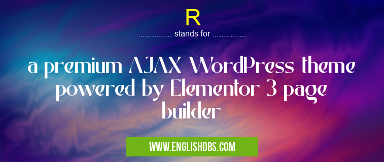 R means a premium AJAX WordPress theme powered by Elementor 3 page builder R