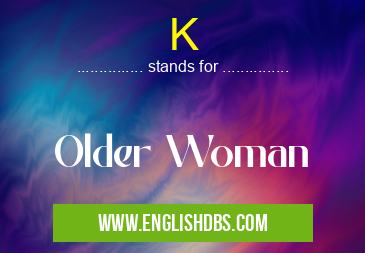 K means Older Woman K