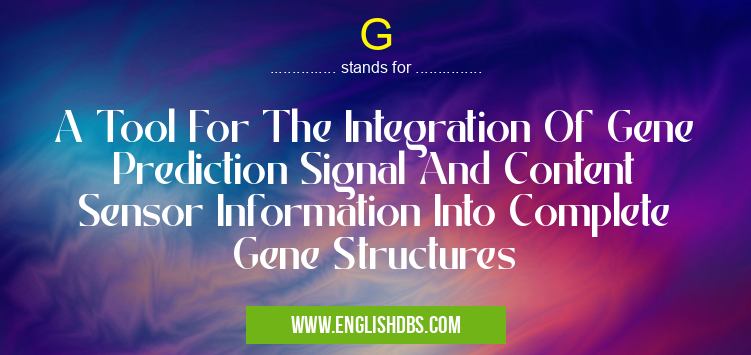 G means A Tool For The Integration Of Gene Prediction Signal And Content Sensor Information Into Complete Gene Structures G