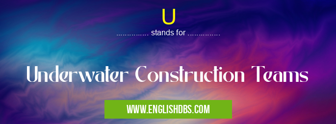 U means Underwater Construction Teams U