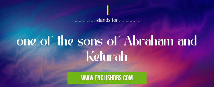 I means one of the sons of Abraham and Keturah I