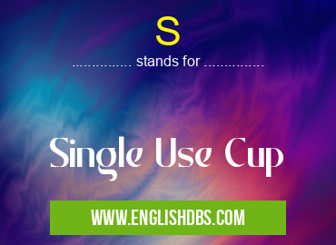 S means Single Use Cup S