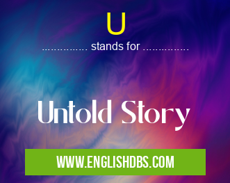 U means Untold Story U