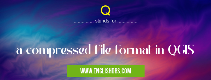 Q means a compressed file format in QGIS Q