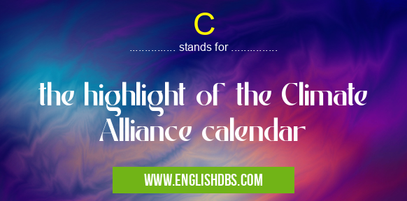 C means the highlight of the Climate Alliance calendar C