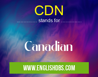 CDN means Canadian CDN