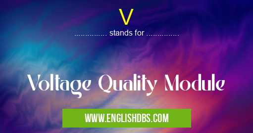 V means Voltage Quality Module V
