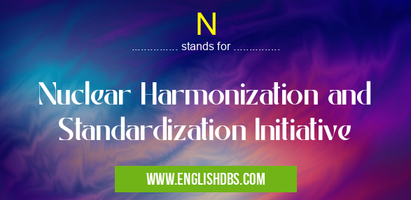 N means Nuclear Harmonization and Standardization Initiative N