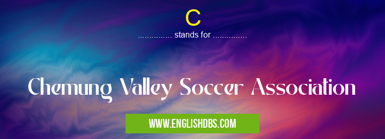 C means Chemung Valley Soccer Association C