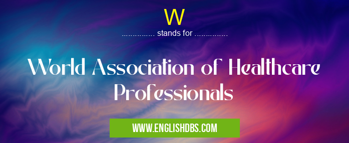 W means World Association of Healthcare Professionals W