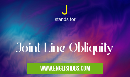 J means Joint Line Obliquity J