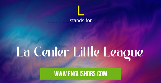 L means La Center Little League L