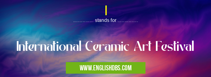 I means International Ceramic Art Festival I