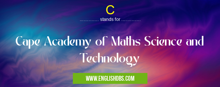 C means Cape Academy of Maths Science and Technology C