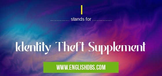 I means Identity Theft Supplement I