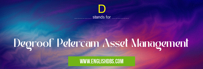 D means Degroof Petercam Asset Management D
