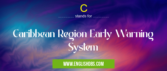 C means Caribbean Region Early Warning System C