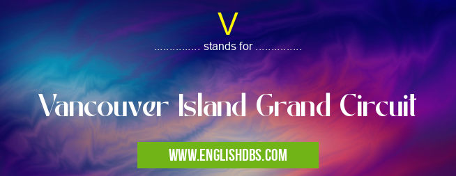 V means Vancouver Island Grand Circuit V