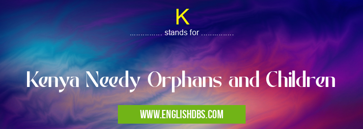 K means Kenya Needy Orphans and Children K